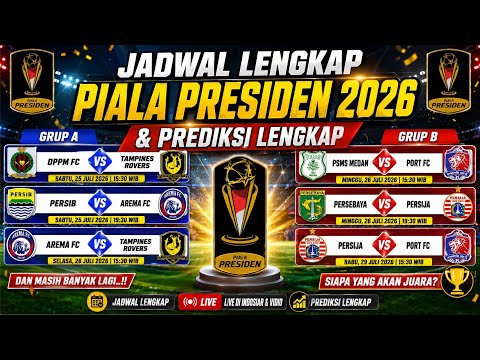 ese4d x JIN4D - Jadwal Lengkap Piala Presiden 2026 & Prediksi Semua Pertandingan | Fase Grup Hingga Final