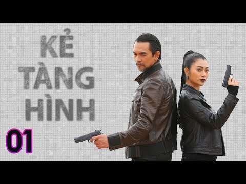 [Phim Việt Nam] KẺ TÀNG HÌNH | Tập 01 | Phim Hành Động, Tâm Lý, Lôi Cuốn, Hình Sự, Điều Tra, Gay Cấn