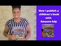 How to publish a children's book on Amazon kdp| writing a children's book| self publishing