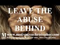 Leave The Abuse Behind | Motivational Speech