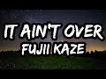 Fujii Kaze It Ain T Over Lyrics Romaji English