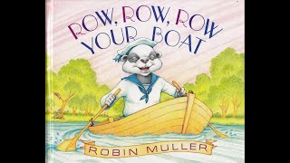 Row, Row, Row Your Boat by Robin Muller.  Read Aloud, #readaloudchildren #kidsbooksonline