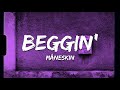 Måneskin Beggin Slowed Reverb Lyrics
