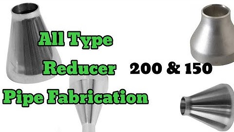 All Type Reducer 200 & 150 Pipe Fabrication