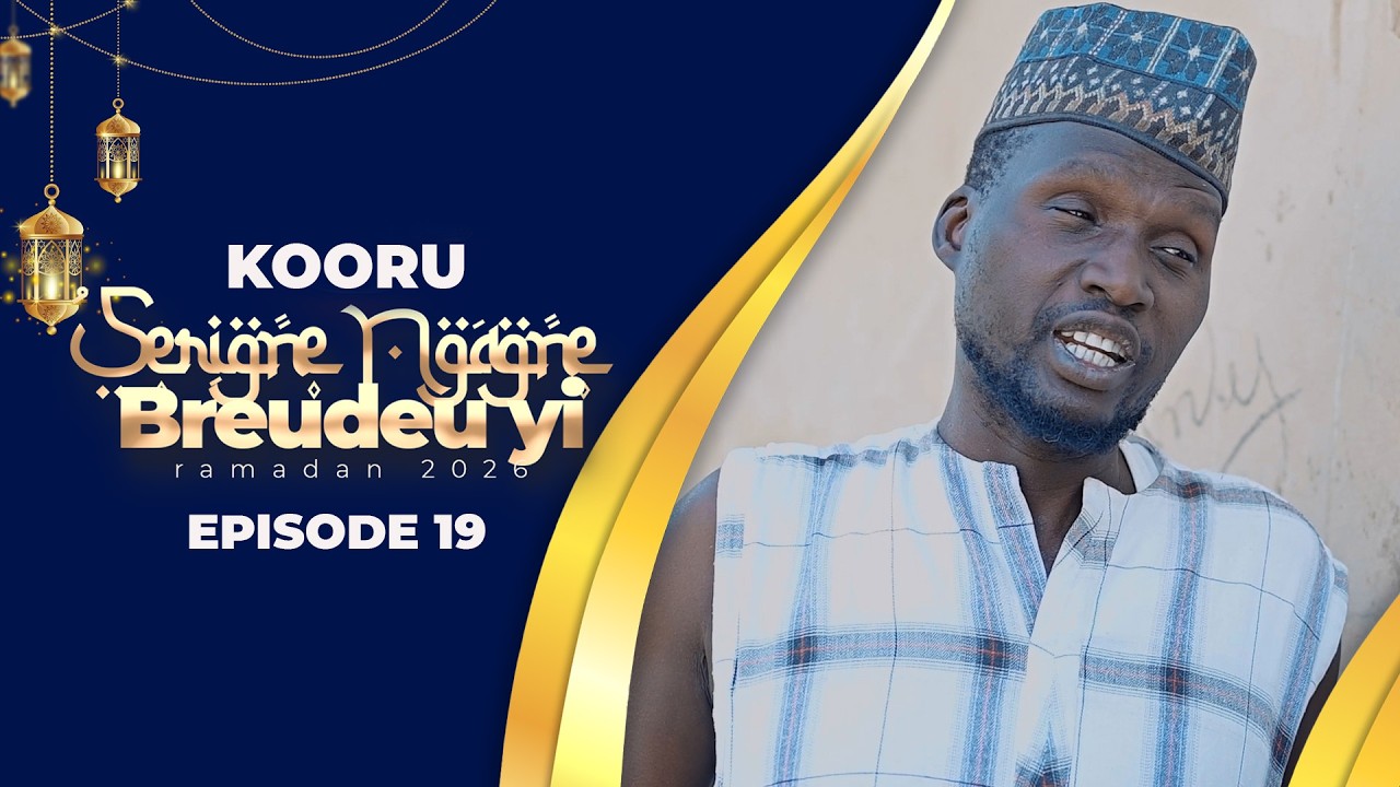 SERIGNE NGAGNE AK BREUDEU YI EPISODE 19