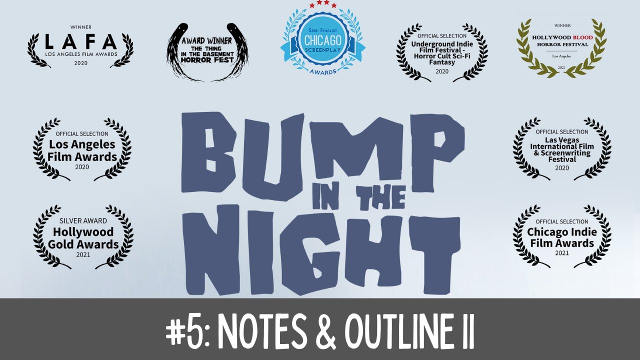 Writing a Screenplay #5: Notes and Outline II