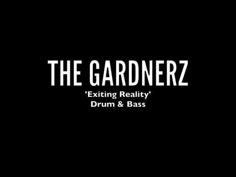 THE GARDNERZ – Exiting Reality (Drum&Bass)
