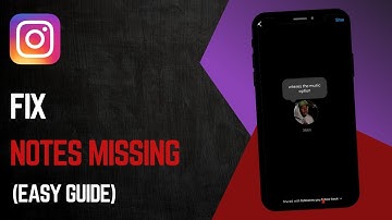 How To Fix Missing Instagram Notes