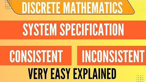 System specification | consistency of system specification | inconsistency of system specification 