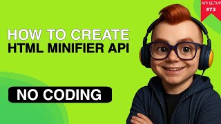 🧑‍💻 Create Html Minifier Api In Minutes - No Coding Required!!