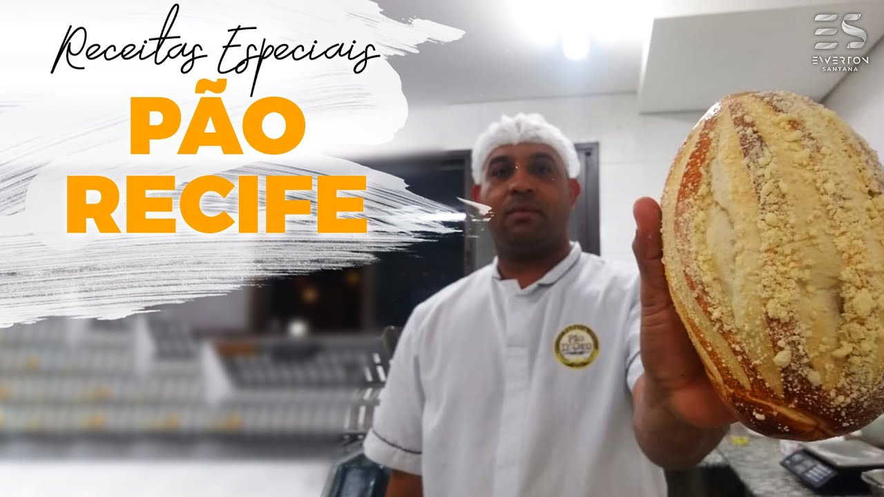 Pão Recife Original do Nordeste |  Receitas de Padaria Ewerton Santana e Lozão