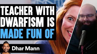 Little Person TEACHER Is LAUGHED AT, They Instantly Regret It | Dhar Mann