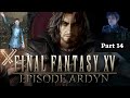 Final Fantasy 15 Highlights Part 14: Episode of Ardyn