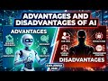 Advantage and disadvantage of Ai.. 