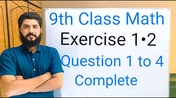 9th Class Math Exercise 1.2 Q 1 to 4 Complete Solution | Easy Explanation | Educational Tutorial
