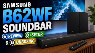 Samsung B62WF Soundbar Review, Setup, & Unboxing - Amazing Cinematic Sound for Your TV!