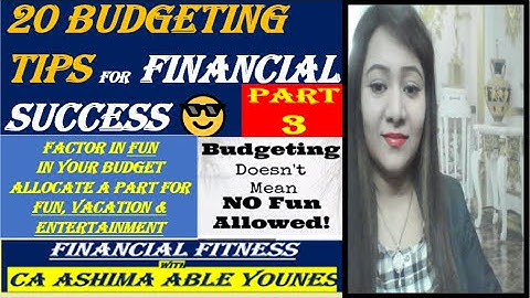 20 Budgeting Tips for Financial Planning-Part 3 | Factor in Fun in your Budget! 😎👍😇