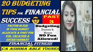20 Budgeting Tips For Financial Planning-Part 3 Factor In Fun In Your Budget
