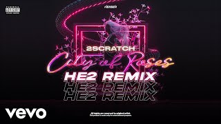 2Scratch - City of Roses ( HE2 Remix )