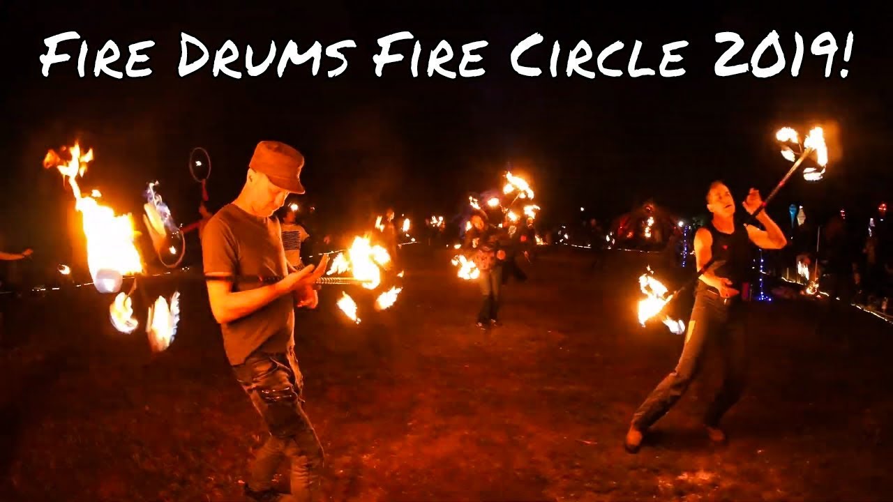 Fire Drums Fire Circle 2019! YouTube