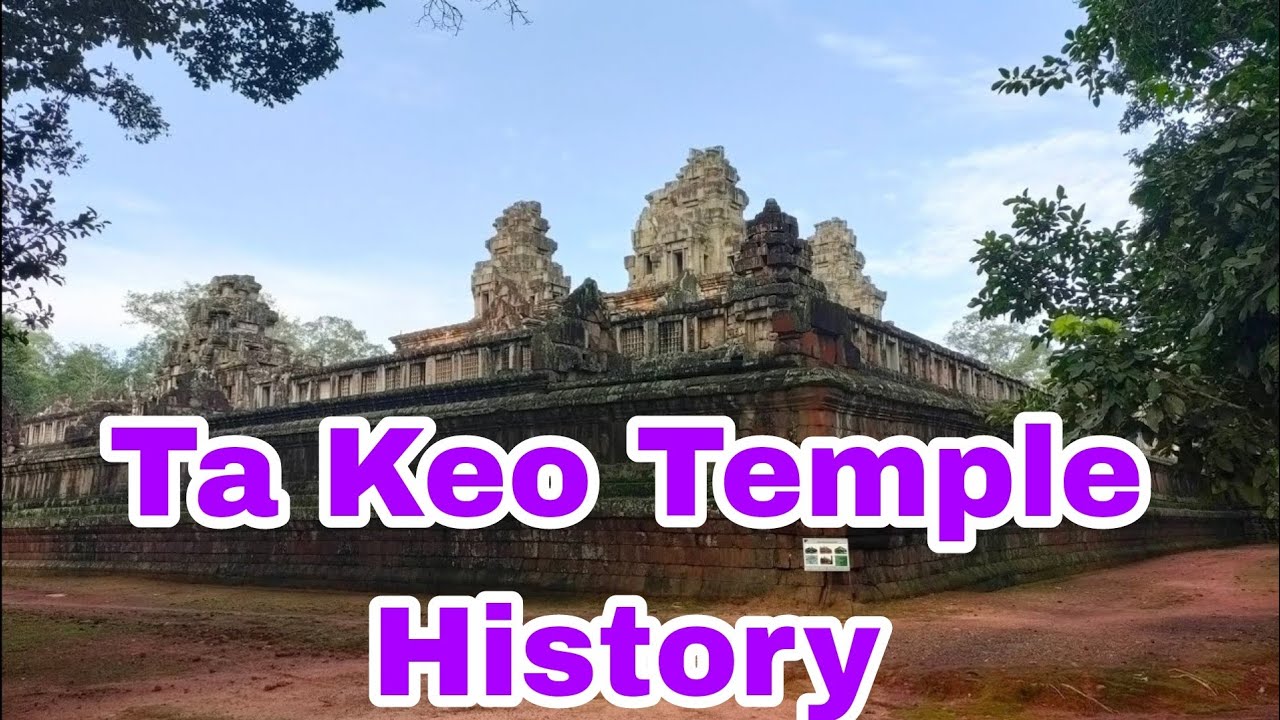 Ta Keo Temple History 