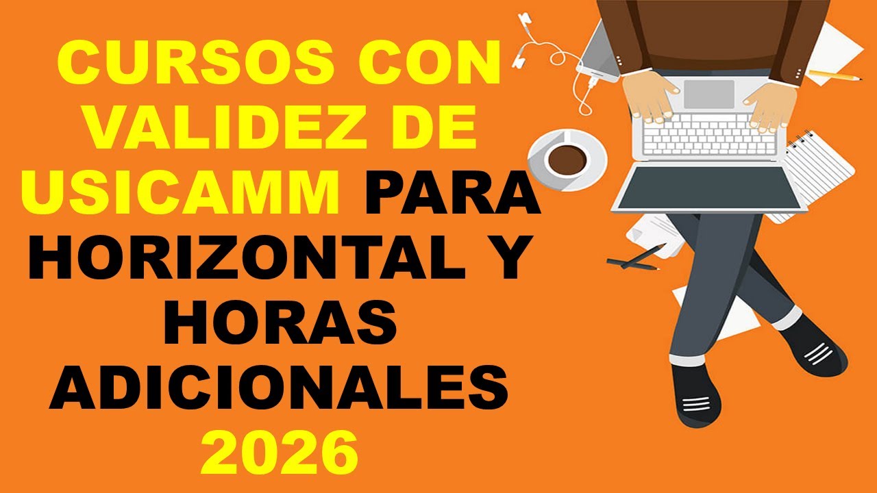 Soy Docente: CURSOS CON VALIDEZ DE USICAMM PARA HORIZONTAL Y HORAS ADICIONALES 2026