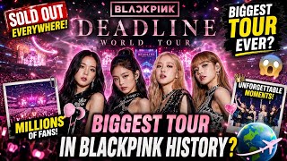BLACKPINK DEADLINE World Tour is BREAKING RECORDS! 👀🔥 Biggest Tour Ever?