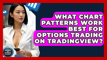 What Chart Patterns Work Best For Options Trading On TradingView? - Stock and Options Playbook