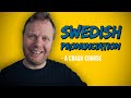 A Crash Course In SWEDISH Pronunciation