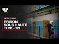  prison sous haute tension  revoir le grand reportage de bfmtv