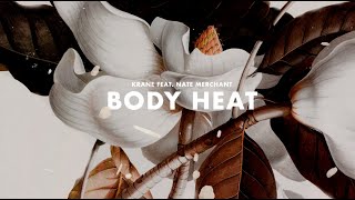 KRANE - Body Heat feat. Nate Merchant (Lyric Video)