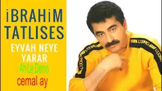 İbrahim Tatlıses Eyvah Neye Yarar & Ah Le Demo Konser