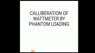 EMI LAB EXPERIMENT NO 9 calliberation of wattmeter by phantom loading