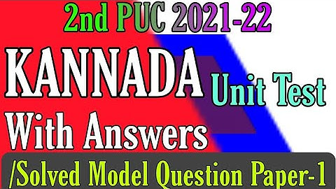 2nd PUC 2021-22 | KANNADA | Unit Test | With Answers/Solved Model Question Paper-1