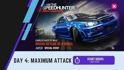 NISSAN Skyline GT-R BNR34 | I Am The SpeedHunter - Day 4 (Maximum Attack) | NFS: No Limits