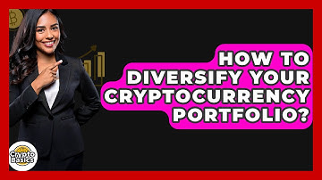 How to Diversify Your Cryptocurrency Portfolio? - CryptoBasics360.com