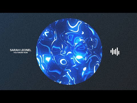 Sarah Leonel - You Know How