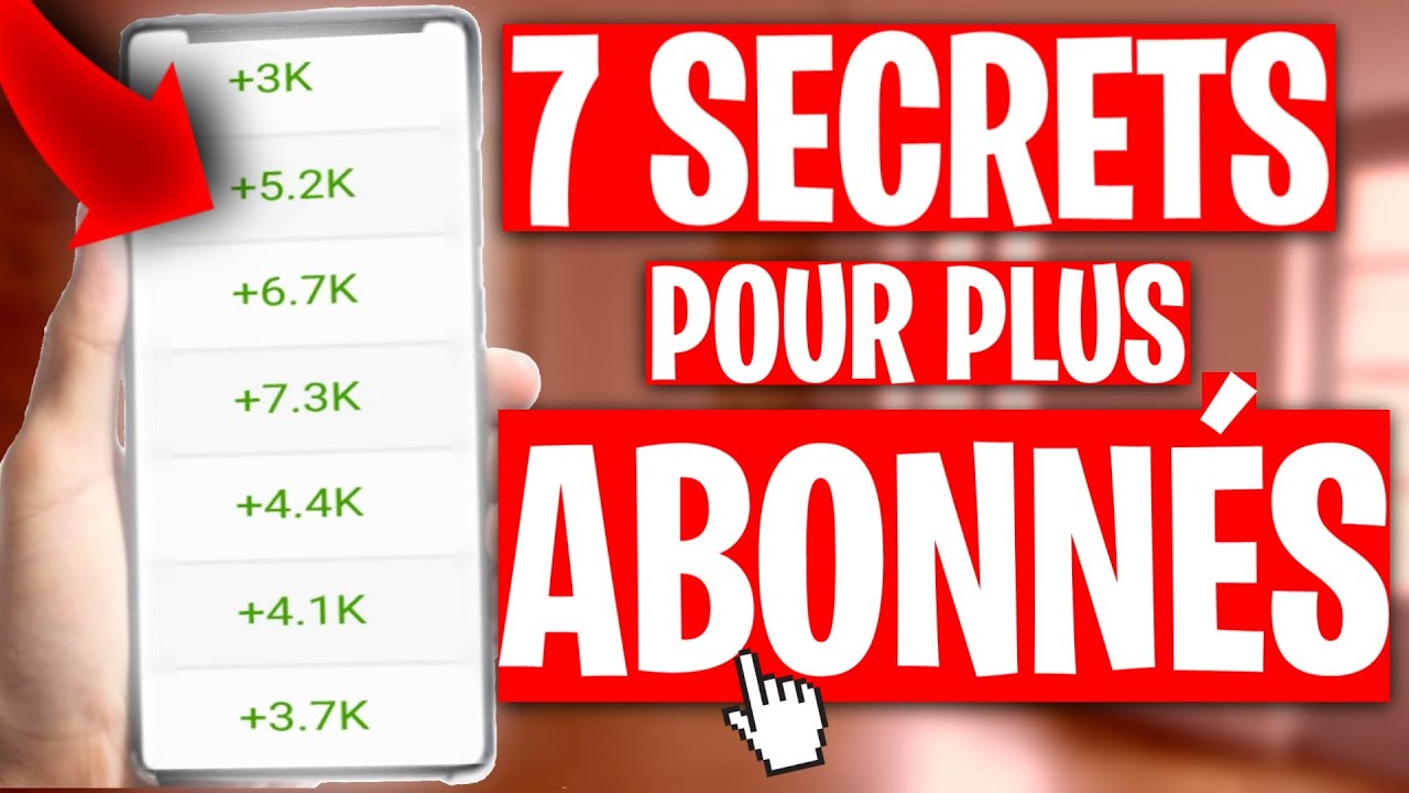 Comment Avoir Plus D'ABONNÉS Sur YouTube ! 7 SECRETS POUR AVOIR PLUS D