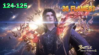 BTTH 2- Part 124 - 125 | When Xiao Yan Shows His Power: 36 Heavenly Flames Dominate the Battlefield! screenshot 2