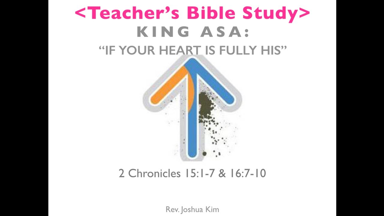 Teacher's Bible Study (2 Chronicles 15 & 16)