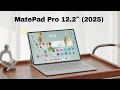 The Creator's Tablet : HUAWEI MatePad Pro 12.2″ (2025)
