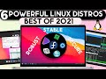 Top 6 POWERFUL Best Linux Distros 2021 | HIGH Performance Linux Distros