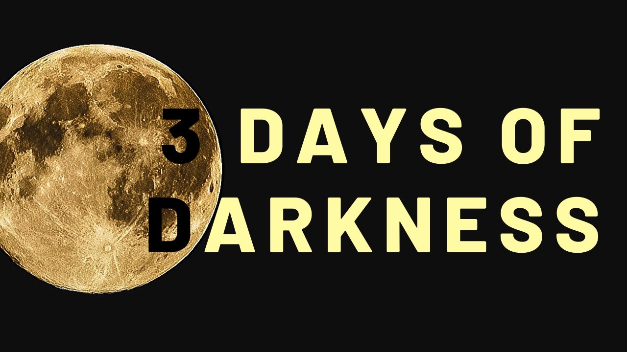 3 Days of Darkness Dream YouTube