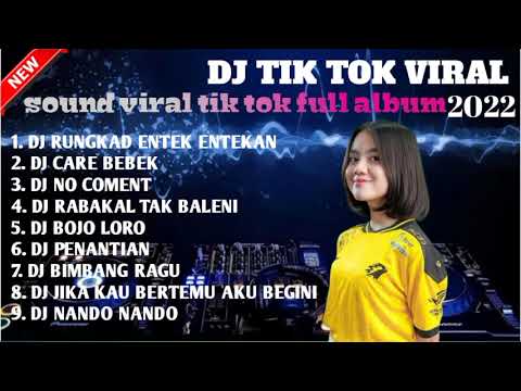 DJ TIKTOK TERBARU 2022- RUNGKAD| DJ CARE BEBEK FULL BASS