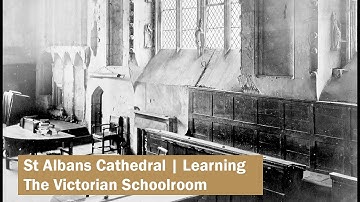 Learning at St Albans Cathedral | The Victorian Schoolroom
