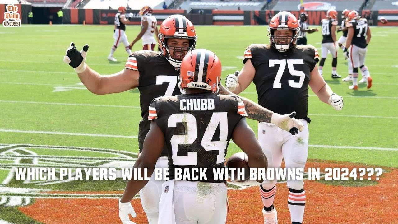 WHICH PLAYERS WILL BE BACK WITH BROWNS IN 2024 The Daily Grossi WHICH PLAYERS WILL BE BACK WITH BROWNS IN 2024 The Daily Grossi
