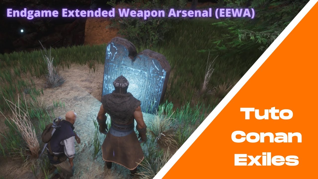 Eewa Tuto Conan Exiles – EEWA : aptitudes Scourgesteel Arsenal et Ancient ...