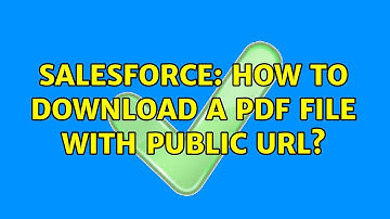 Salesforce: How to download a PDF file with public URL? (3 Solutions!!)