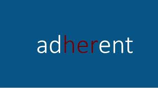 Pronunciation of adherent