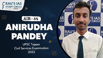 Anirudha Pandey | AIR 64, UPSC CSE 2022 | UPSC IAS Topper | Rau